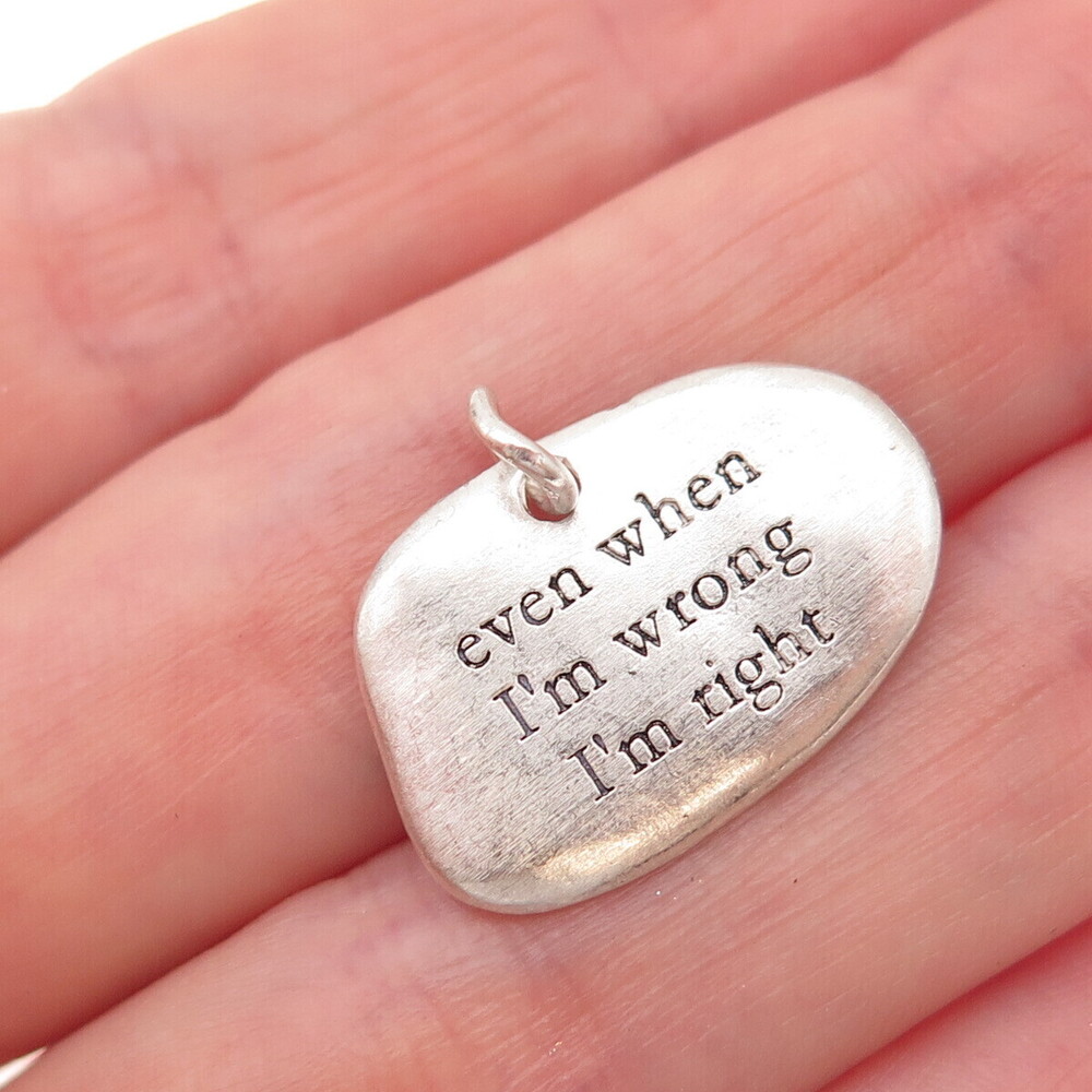 Bjorg 925 Sterling Silver Vintage Even When I'm Wrong I'm Right Charm Pendant